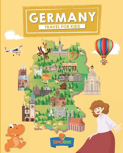 Germany Travel for Kids: The Fun Way to Discover Germany