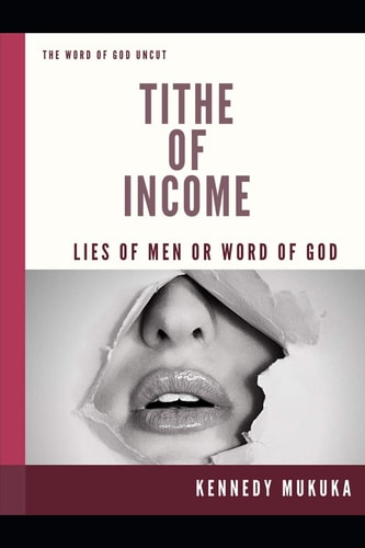 Tithe of Income Lies of Men Or Word of God