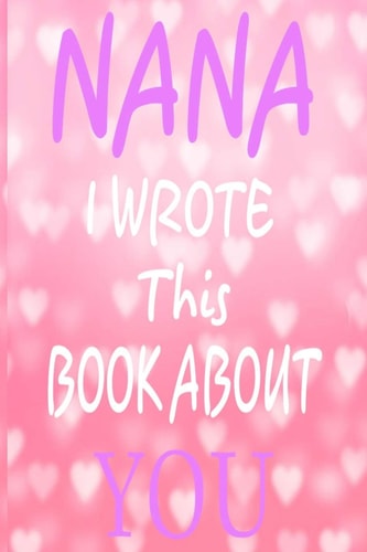 Nana I Wrote This Book About You