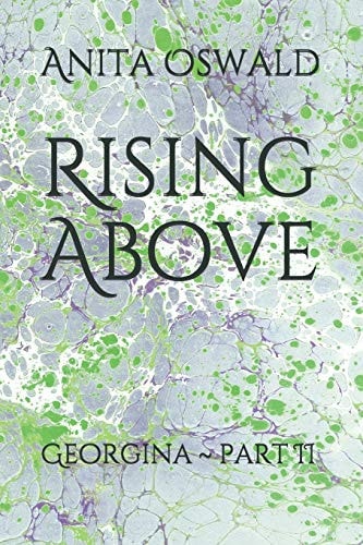 Rising Above Georgina ~ Part II