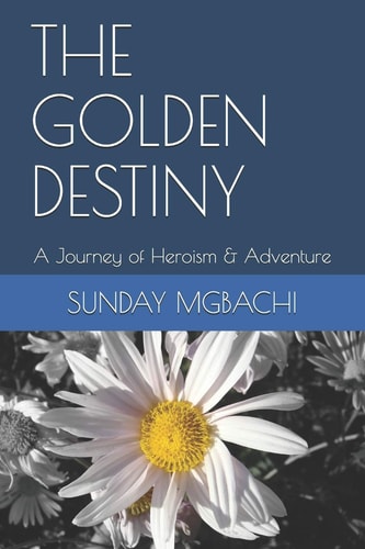 The Golden Destiny A Journey of Heroism and Adventure