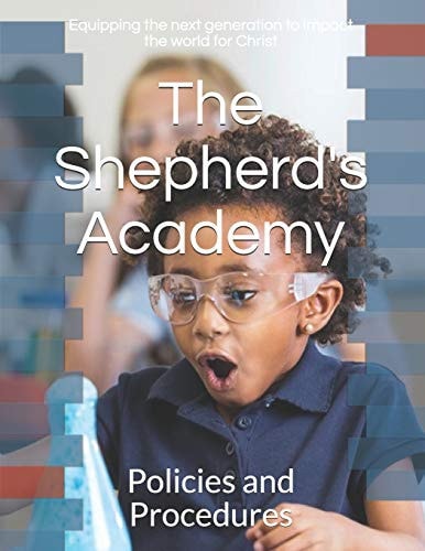 The Shepherd's Academy Policies and Procedures