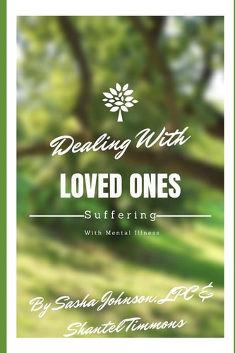 Dealing With Loved Ones Suffering With Mental Illness