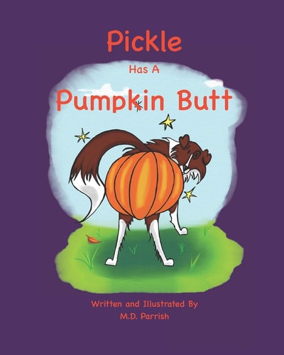 Pickle Has a Pumpkin Butt