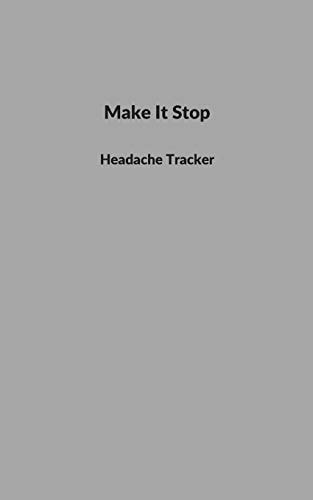 Make It Stop Headache Tracker