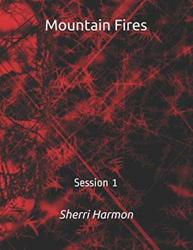 Mountain Fires Session 1
