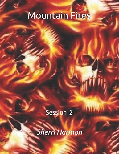 Mountain Fires Session 2