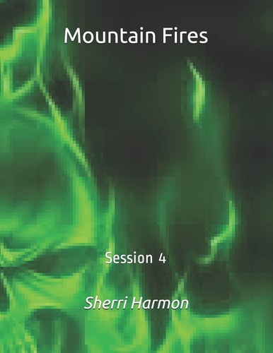 Mountain Fires Session 4