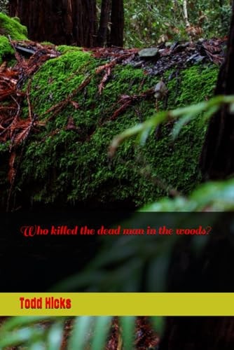 Who Killed the Dead Man in the Woods?