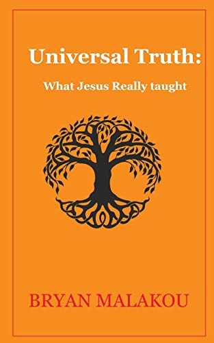 Universal Truth : What Jesus Really Taught: