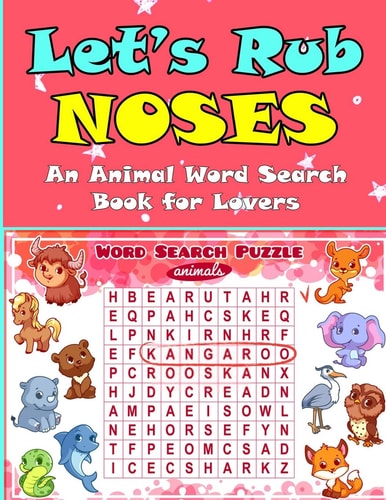 Let's Rub Noses An Animal Word Search Book for Lovers
