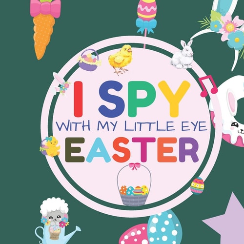I Spy With My Little Eye Easter Interactive Guessing Game Picture Book for 2-5 Year Old Fun Activity Picture Book For Kids Easter Gifts For Boys Girls