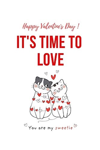 Happy Valentine's Day It's Time to Love, You are My Sweetie