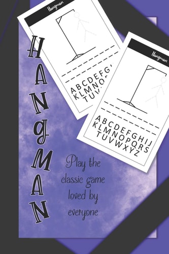 Hangman Play The Classic Game Loved By Everyone: Travel Sized Hangman Puzzle Book For Kids And Adults To Enjoy