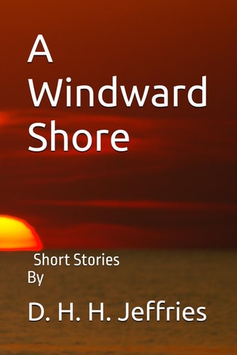 A Windward Shore Short Stories