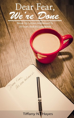 Dear Fear, We're Done Breakup Letters Addressed to 30 Fears and Its Symptoms