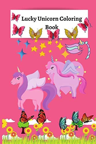 Lucky Unicorn Coloring Book Coloring Book for Elementary/Primary Girs