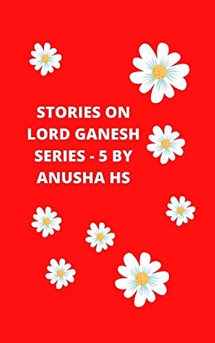 Stories on Lord Ganesh Series-5 From Various Sources of Ganesh Purana