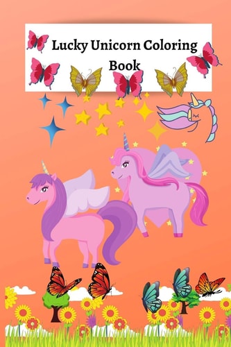 Lucky Unicorn Coloring Book Coloring Book for Elementary/Primary Girls