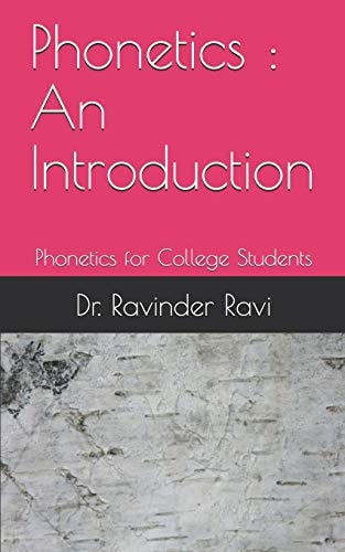 Phonetics An Introduction: Phonetics for College Students