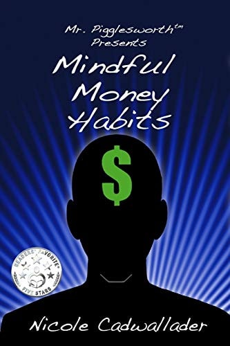 Mr. Pigglesworth Presents Mindful Money Habits
