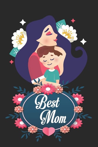 Best Mom The Best Mother, And Mother's Day Internationl, The Woman is Life