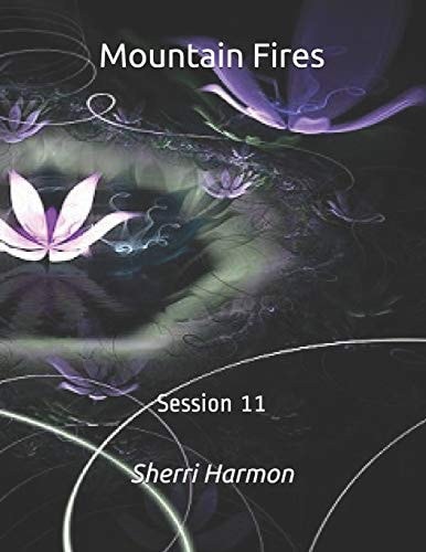 Mountain Fires Session 11