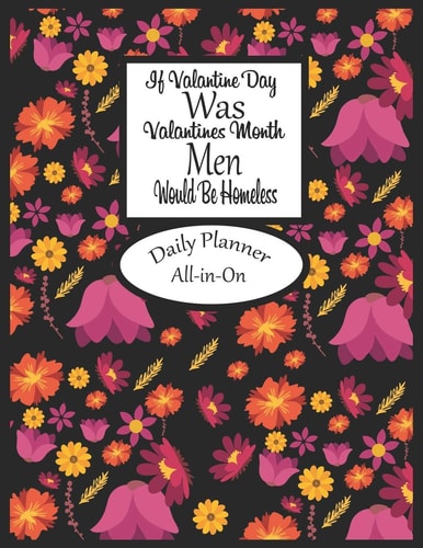If Valantine's Day Daily Planner All-in-One Cute Valantine's Planning Organizer With Complete To Do List, Meal Plan, Timelines And Budget Workbook, Color Interior