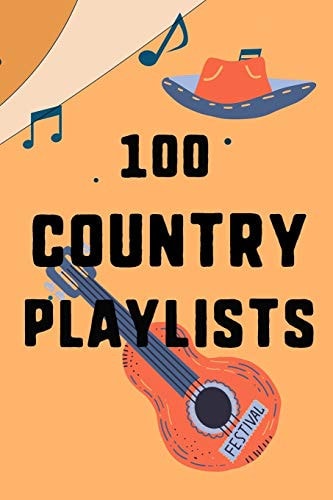 100 Country Playlists Gather Dedicate Your Favourite Country Playlists for Every Moment