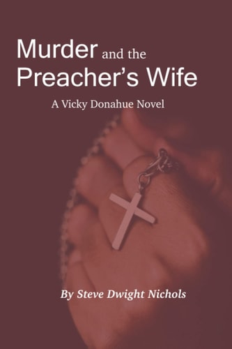 Murder and the Preacher's Wife A Vicky Donahue Novel