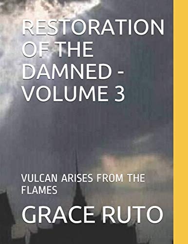 Restoration of the Damned - Volume 3 Vulcan Arises from the Flames