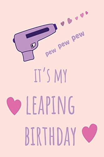 Pew Pew Pew It's My Leaping Birthday Funny February 29th Birthday Gift for Her, Unique Valentine's Day Gift Ideas For Girlfriend, Wife, Greeting Card Alternative