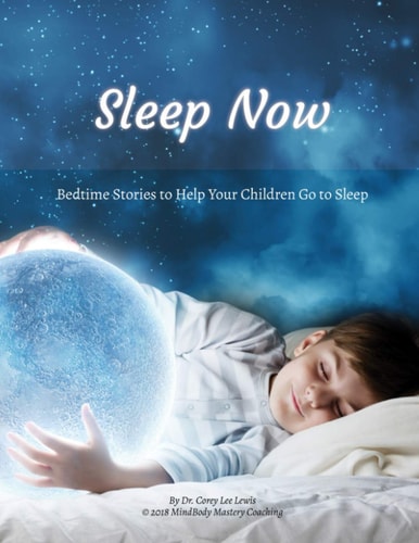 Sleep Now Bedtime Stories to Help Your Children Go to Sleep