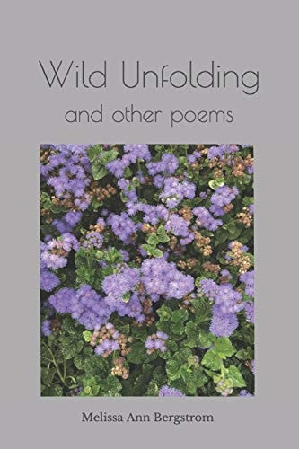 Wild Unfolding And Other Poems