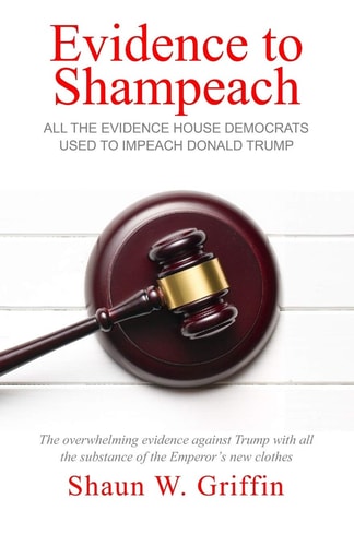 Evidence to Shampeach All the Evidence House Democrats Used to Impeach Donald Trump