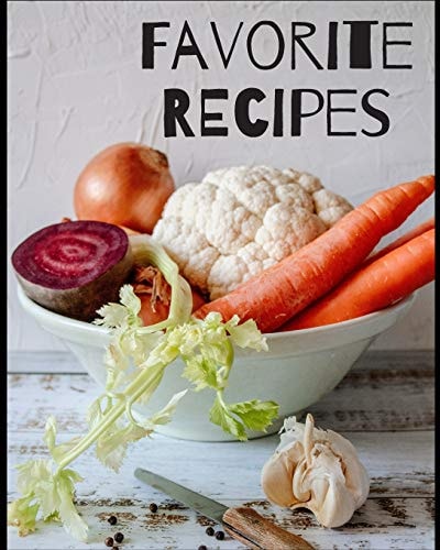 Favorite Recipes Keeping Track of the Recipes You Love.