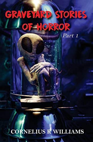 Graveyard Stories of Horror Part One