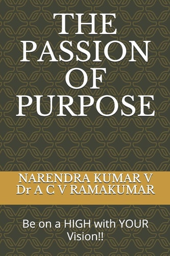 The Passion of Purpose Be on a HIGH with YOUR Vision!!