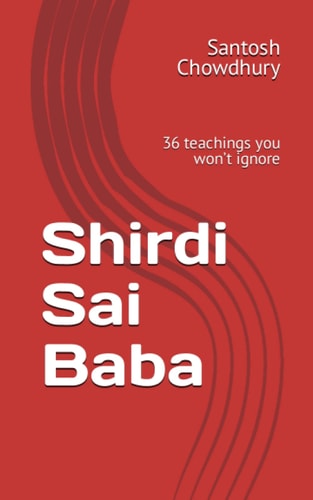 Shirdi Sai Baba 36 Teachings You Won't Ignore