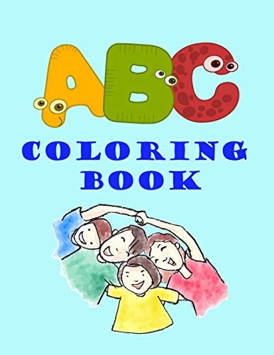 ABC Coloring Book Alphabet Coloring Books for Adults, Kids Coloring Books, Great Gift for Kids, Coloring Activity Book for Girls and Kids, ABC Coloring Books for Toddlers, ABC Coloring Books for Kids Ages 2-4, Numeric Coloring Book, 6x9" in 110 Pages