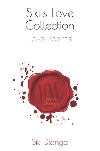Siki's Love Collection Love Poems