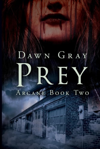 Prey Arcane Book Two