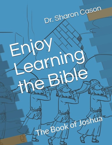 Enjoy Learning the Bible The Book of Joshua