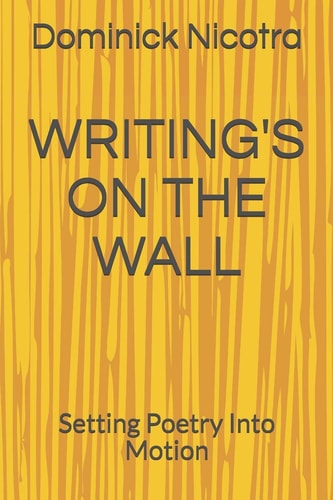 Writing's on the Wall Setting Poetry Into Motion