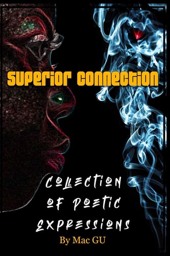 Superior Connection A Collection of Poetic Expressions