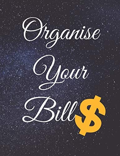 Organise Your Bills Fulfill Everything Inside and Be Organised in Budget Bills Debt