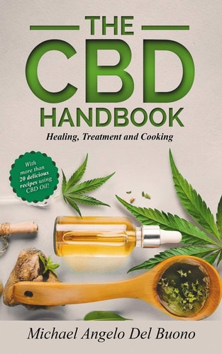 The CBD Handbook Healing, Treatment and Cooking