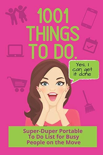 1001 Things To Do The Super-Duper Portable To-Do List for Busy People on the Move