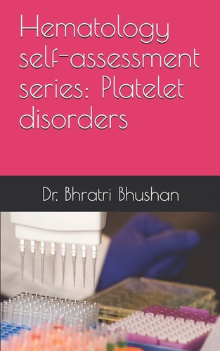Hematology Self-assessment Series Platelet Disorders