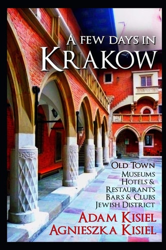 A Few Days in Krakow Second Edition with 2020 Updates and Airbnb Recommendations!